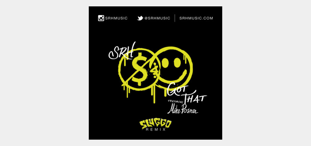 SRH - Got That Sluggo Remix featuring Mike Posner Single Cover